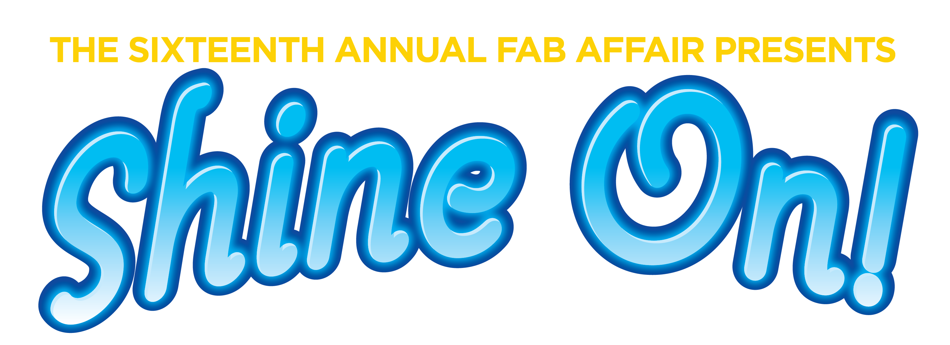 The Sixteenth Annual Fab Affair Presents - Shine On!